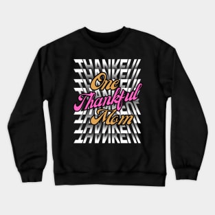 One Thankful Mom-Flip Mirror Text Typography Thanksgiving Crewneck Sweatshirt